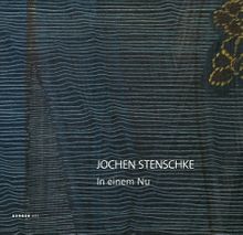 Jochen Stenschke: In einem Nu