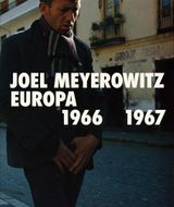 Joel Meyerowitz: Europa 1966-1967
