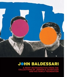 John Baldessari: A Print Retrospective from the Collections of Jordan D. Schnitzer and his Family Foundation