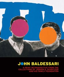 John Baldessari: A Print Retrospective from the Collections of Jordan D. Schnitzer and his Family Foundation