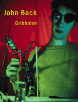 John Bock: Gribbohm