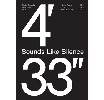 John Cage 4'33''– Sounds Like Silence ARTBOOK | D.A.P. 2018