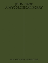 John Cage: A Mycological Foray