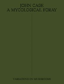 John Cage: A Mycological Foray