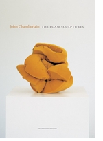 John Chamberlain: The Foam Sculptures