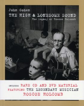 John Cohen: The High and Lonesome Sound