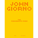 John Giorno: The Performative Word