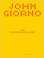 John Giorno: The Performative Word
