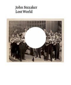 John Stezaker: Lost World