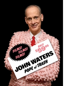 John Waters: Pope of Trash
