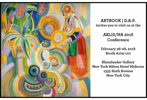 Join ARTBOOK | D.A.P. at the 2018 ARLIS National Conference in New York!