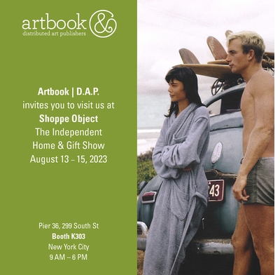 Join Artbook | D.A.P. at the Summer 2023 Shoppe Object Independent Home and Gift Show