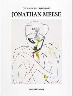 Jonathan Meese: Drawings