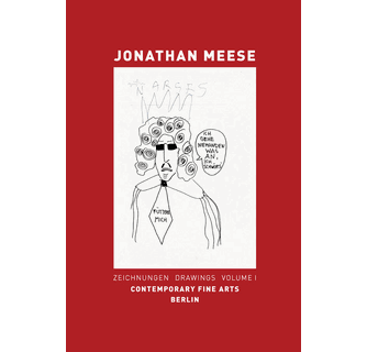 ジョナサン　ミース　展覧会図録Jonathan Meese Jonathan Meese Drawings. Vol. I ARTBOOK | D.A.P. 2008 Catalog