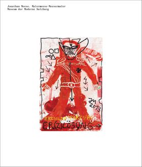 Jonathan Meese: Malermeese--Meesermaler