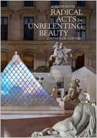 Jordan Roth: Radical Acts of Unrelenting Beauty