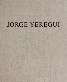 Jorge Yeregui: The Same Places