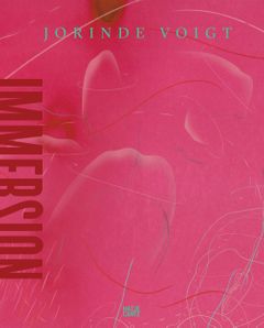 Jorinde Voigt: Immersion