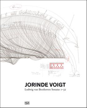 Jorinde Voigt: Ludwig van Beethoven Sonatas 1–32
