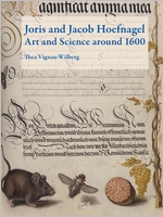 Joris and Jacob Hoefnagel: Art and Science around 1600