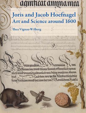 Joris and Jacob Hoefnagel: Art and Science around 1600