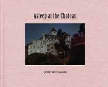 Jork Weismann: Asleep at the Chateau