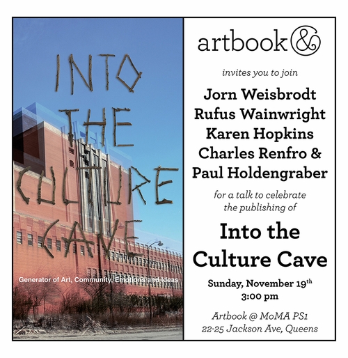 Jorn Weisbrodt,Rufus Wainwright,Paul Holdengraber, Karen Hopkins & Charles Renfro launch Into the Culture Cave at Artbook @ MoMA PS1