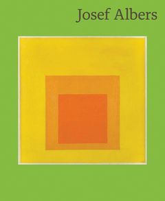 Josef Albers: No Tricks, No Twinkling of the Eyes