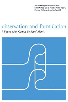 Josef Albers: Observation and Formulation