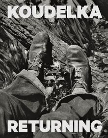 Josef Koudelka: Returning