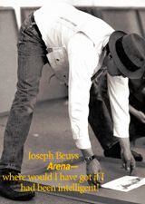 Joseph Beuys: Arena