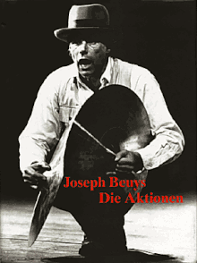 Joseph Beuys: Die Aktionen