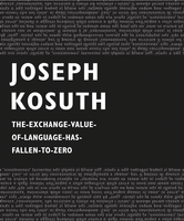 Joseph Kosuth: The-Exchange-Value-of-Language-Has-Fallen-to-Zero