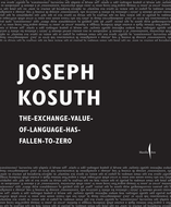 Joseph Kosuth: The-Exchange-Value-of-Language-Has-Fallen-to-Zero