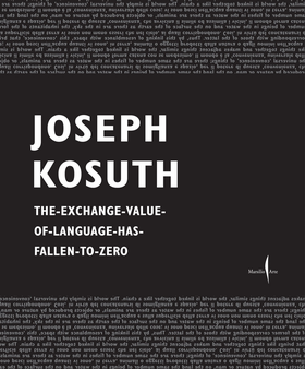 Joseph Kosuth: The-Exchange-Value-of-Language-Has-Fallen-to-Zero