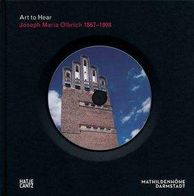 Joseph Maria Olbrich: Art to Hear Series