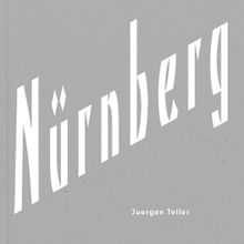 Juergen Teller: Nurnberg