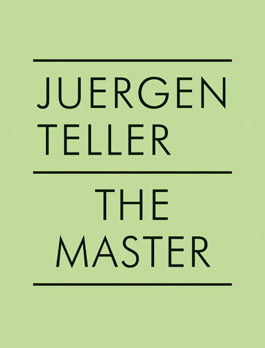 Juergen Teller The Master II ARTBOOK | D.A.P. 2010 Catalog
