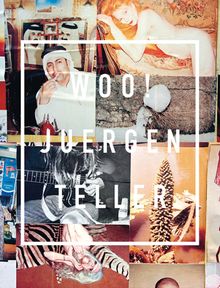 Juergen Teller: Woo!