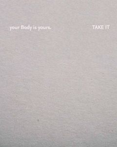 Julia Fuchs: Your Body Is Yours. Take It
