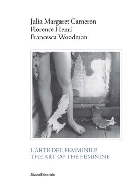 Julia Margaret Cameron, Florence Henri, Francesca Woodman