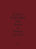 Julian Schnabel: Nine Works at Ch�teau La Coste