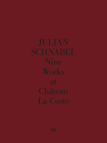Julian Schnabel: Nine Works at Ch�teau La Coste