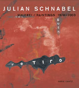 Julian Schnabel: Paintings 1978-2003