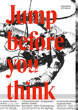 Jump before You Think