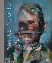 Justine Otto: Heroes & Hoaxes