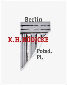K.H. Hdicke: Berlin Potsdamerplatz