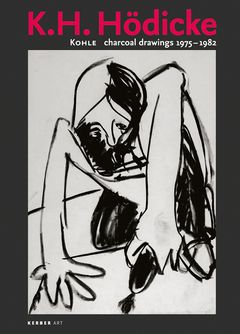 K.H. Hdicke: Charcoal Drawings 1975-1982
