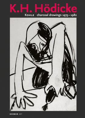 K.H. Hdicke: Charcoal Drawings 1975-1982