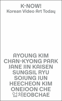 K-NOW! Korean Video Art Today